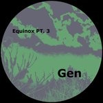 cover: Gen - Equinox Pt 3