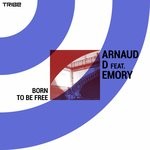 cover: Arnaud D|Emory - Born To Be Free