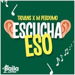 cover: Trivans & M Perdomo - Escucha Eso