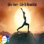 cover: Alice Gore - Life Is Beautiful