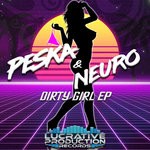 cover: Peska & Neuro - Dirty Girl EP