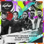 cover: 2gether|Hugo Doche|Lowderz - Drop It Low