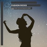 cover: Various|Dj Taus - Fashion Rocks - Dance Music For Photoshoots & Ramp Walk