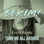 cover: Bekim! - Turn Me All Around