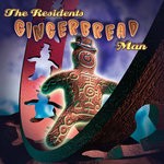 cover: The Residents - Gingerbread Man (Deluxe Version)