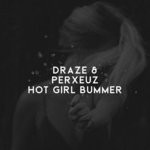 cover: Draze|Perxeuz. - Hot Girl Bummer