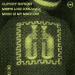 cover: Clutchy Hopkins & Lord Kenjamin - Music Is My Medicine