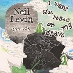 cover: Neil Levin - I Want Blue Roses On My Grave