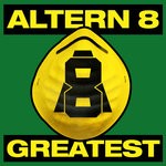 cover: Altern 8 - Greatest: Altern 8