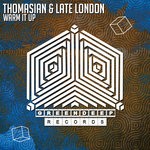 cover: Thomasian & Late London - Warm It Up