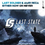 cover: Last Soldier & Amir Reza - Either Now Or Never