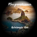 cover: Michelangelo Maio - Meu Grande Amor