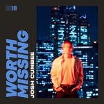 cover: Josh Cumbee - Worth Missing