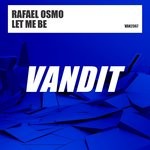 cover: Rafael Osmo - Let Me Be