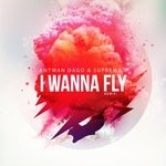 cover: Antwan Dago & Suprem 2.0 - I Wanna Fly