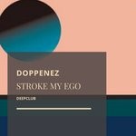 cover: Doppenez - Stroke My Ego