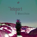 cover: Meeshoo - Teleport