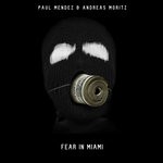 cover: Andreas Moritz|Paul Mendez - Fear In Miami