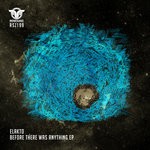 cover: Elakto - Before There Was Anything EP