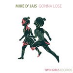 cover: Mike D' Jais - Gonna Lose