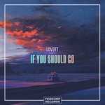 cover: Lov3tt - If You Should Go