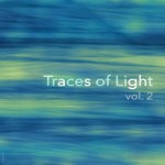 cover: Various - Traces Of Light Vol 2