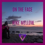 cover: Nike Mellow - On The Face