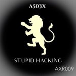 cover: A503x - Stupid Hacking