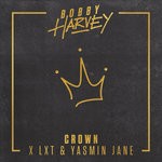 cover: Bobby Harvey|Lxt|Yasmin Jane - Crown