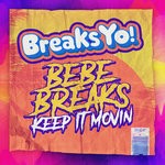 cover: Bebe Breaks - Keep It Movin