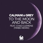 cover: Calmani & Grey|Chad Clemens - To The Moon & Back (Timbo Remix)