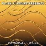 cover: Jay Morales - Unheard