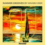 cover: Various - Summer Grooves By HouseU 2020