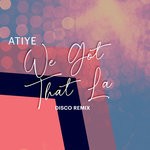 cover: Atiye - We Got That La (Remix)