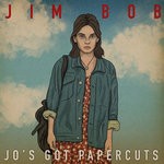 cover: Jim Bob - Jo's Got Papercuts