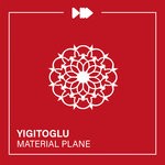 cover: Yigitoglu - Material Plane