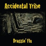 cover: Accidental Tribe - Draggin' Flu