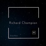 cover: Richard Champion - Overflow