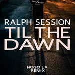 cover: Ralph Session - Til The Dawn