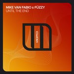 cover: Mike Van Fabio & Fuzzy - Until The End