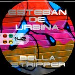 cover: Esteban De Urbina - Bella Stripper