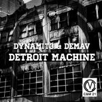 cover: Dynamit3 & Demav - Detroit Machine