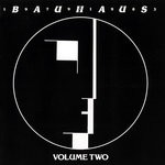 cover: Bauhaus - Bauhaus - 1979-1983 Volume Two