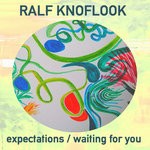 cover: Ralf Knoflook - Expectations/Waiting For You