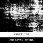 cover: Christan Moyna - Kerneling