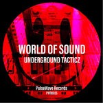 cover: Underground Tacticz - World Of Sound