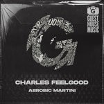 cover: Charles Feelgood - Aerobic Martini