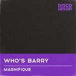 cover: Magnifique - Who's Barry (Extended Mix)