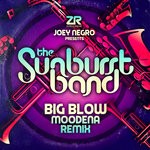 cover: Joey Negro|The Sunburst Band - Joey Negro Presents: The Sunburst Band - Big Blow (Moodena Remix)