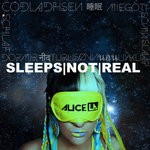 cover: Alice La - Sleeps Not Real